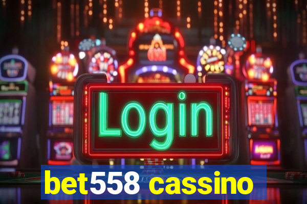 bet558 cassino